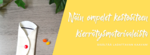 Read more about the article Kestositeen ompelu – Kaava & opas!