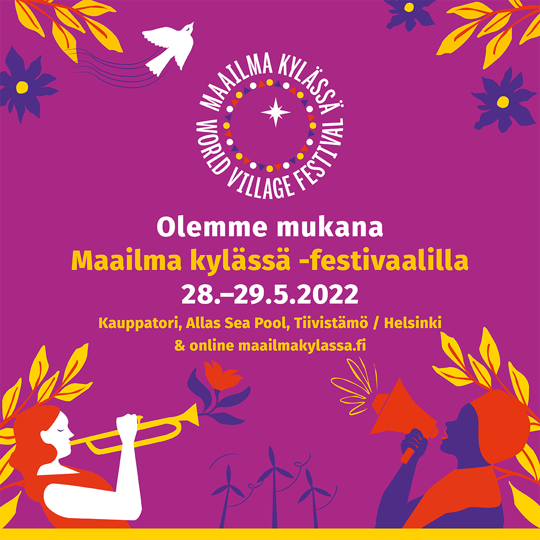 Read more about the article Olemme mukana Maailma kylässä festivaalin Mahdollisuuksien torilla Helsingin Kauppatorilla su 29.5.2022!