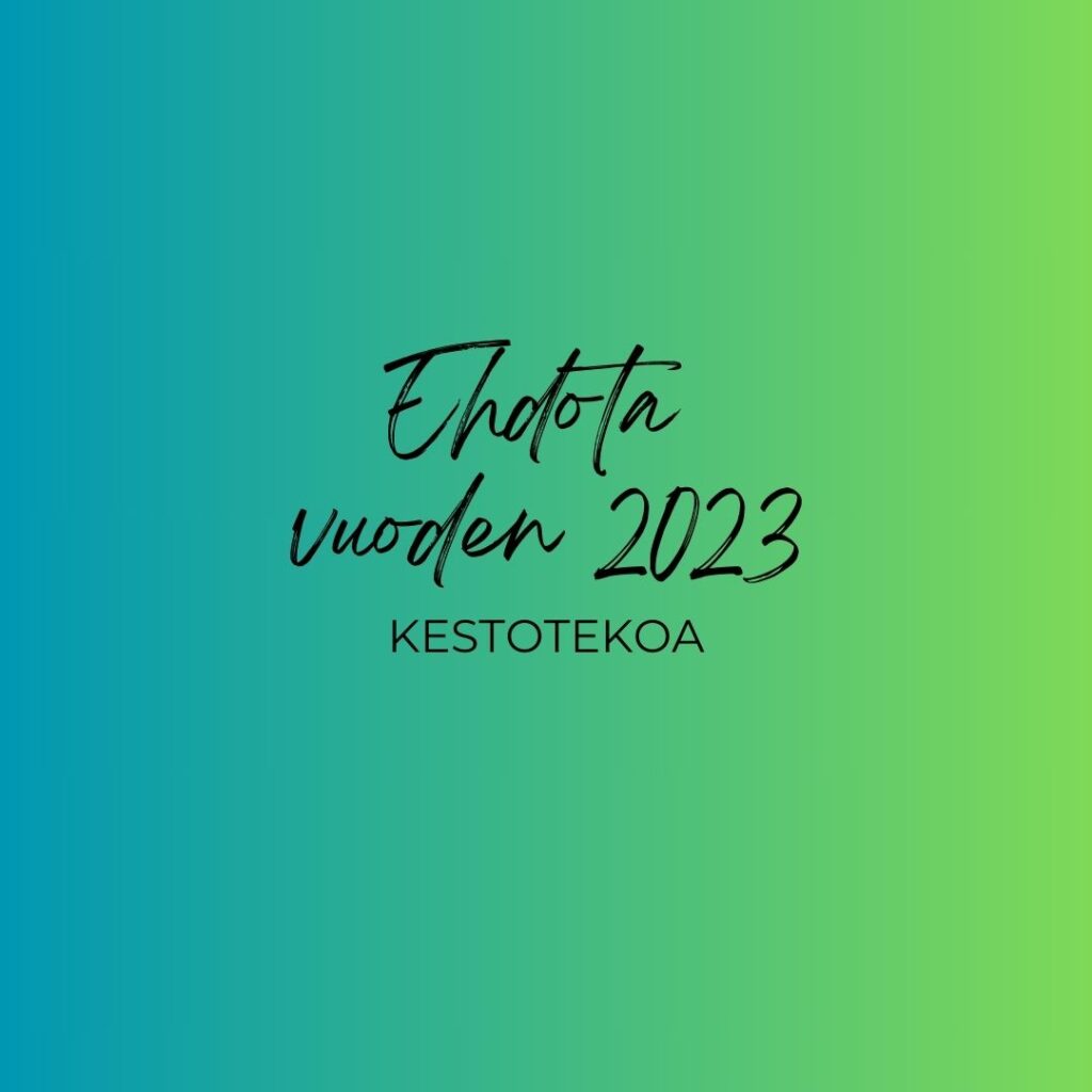 Read more about the article Ehdota vuoden 2023 Kestotekoa